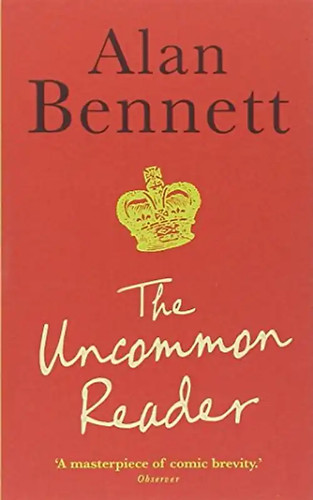 The uncommon reader - the,